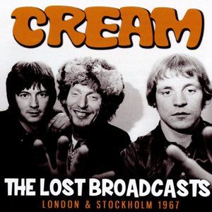 Cream The Lost Broadcasts CD ~ Lonfon & Stockholm 1967 ~ New/Sealed!